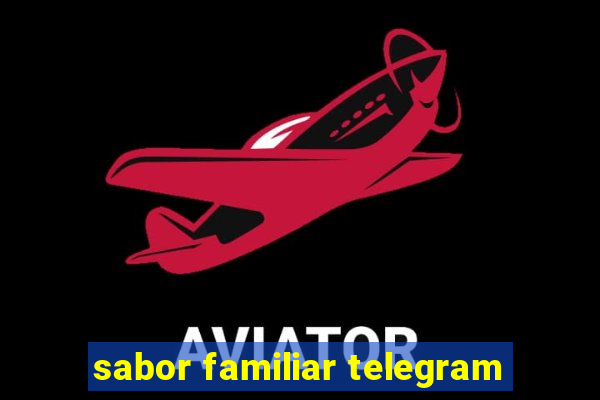 sabor familiar telegram